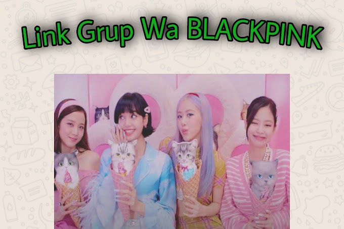 900+ Link Grup WA (WhatsApp) BLACKPINK X BLINK Terbaru 2024